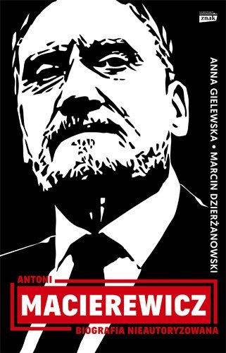 Antoni macierewicz biografia nieautoryzowana