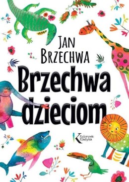 Brzechwa dzieciom. Kolorowa klasyka