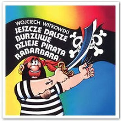 Jeszcze dalsze burzliwe dzieje pirata rabarbara wyd. 2018