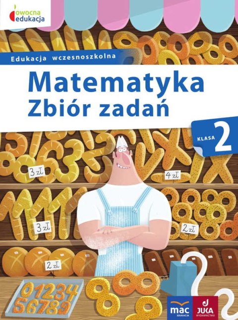 Matematyka zbiór zadań klasa 2 owocna edukacja