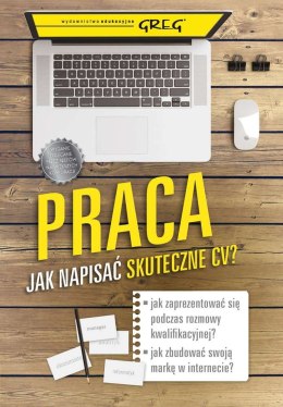 Praca jak napisać skuteczne cv poradnik dla poszukujących pracy