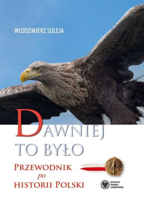 Dawniej to było przewodnik po historii polski