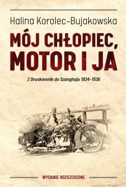 Mój chłopiec motor i ja. Z Druskiennik do Szanghaju 1934-1936