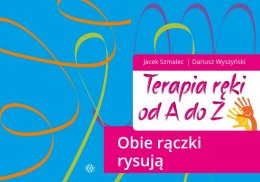 Terapia ręki od a do z obie rączki rysują