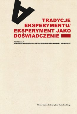 Tradycje eksperymentu eksperyment jako doświadczenie