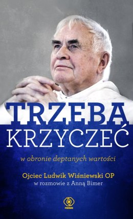 Trzeba krzyczeć w obronie deptanych wartości