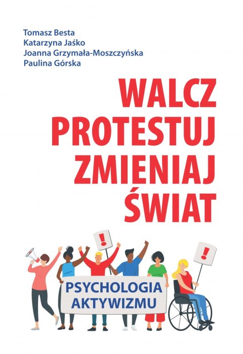 Walcz protestuj zmieniaj świat psychologia aktywizmu