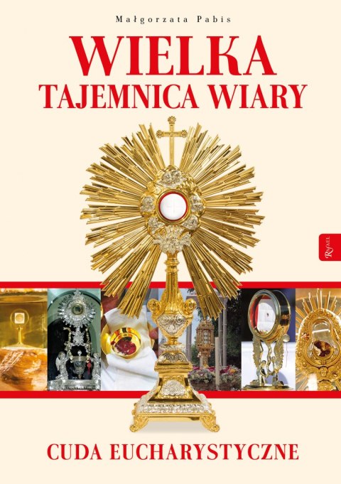 Wielka tajemnica wiary cuda eucharystyczne