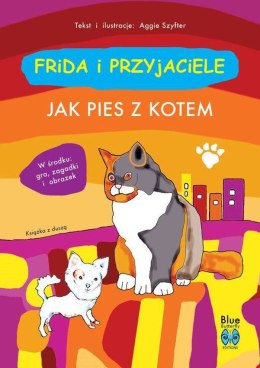 Jak pies z kotem. Frida i przyjaciele