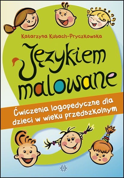 Językiem malowane ćwiczenia logopedyczne dla dzieci w wieku przedszkolnym