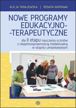 Nowe programy edukacyjno terapeutyczne dla ii etapu nauczania uczniów z niepełnosprawnością intelektualną w stopniu umiarkowanym