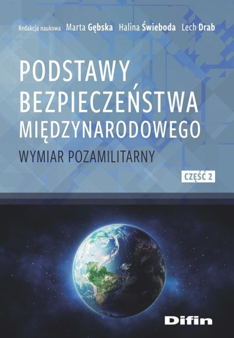 Podstawy bezpieczeństwa międzynarodowego. Wymiar pozamilitarny. Część 2