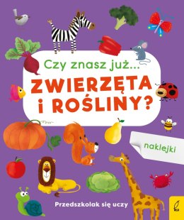 Przedszkolak się uczy. Czy znasz już zwierzęta i rośliny?