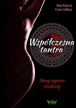 Współczesna tantra nowy wymiar rozkoszy