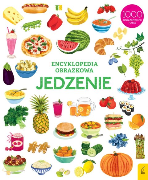 Jedzenie. Encyklopedia obrazkowa