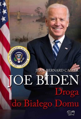 Joe Biden. Droga do Białego Domu