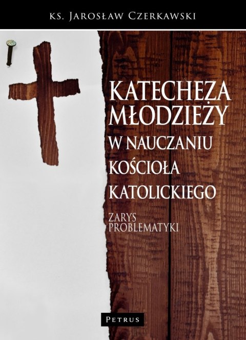 Katecheza młodzieży w nauczaniu kościoła katolickiego. Zarys problematyki