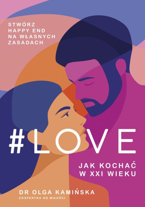 #LOVE. Jak kochać w XXI wieku