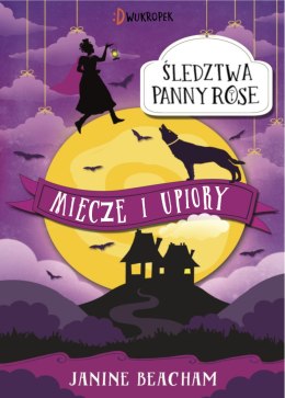 Miecze i upiory. Śledztwa panny Rose, Tom 3