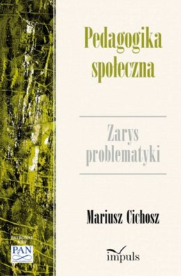 Pedagogika społeczna Zarys problematyki