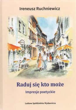 Raduj się kto może. Impresje poetyckie