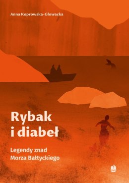 Rybak i diabeł. Legendy znad Morza Bałtyckiego