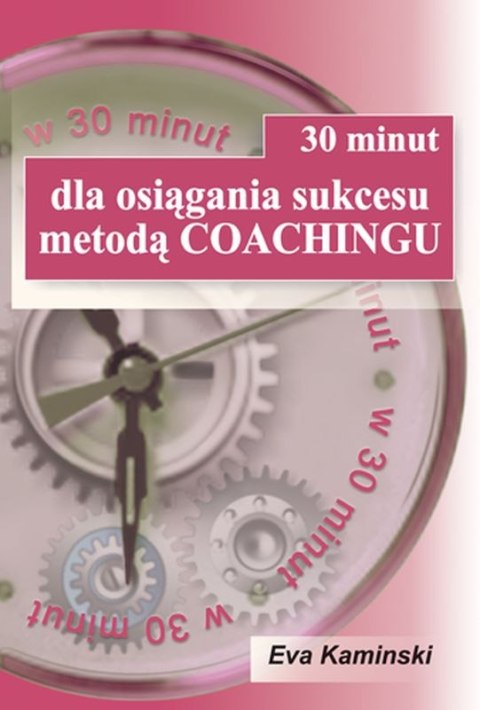 30 minut dla osiągania sukcesu metodą Coachingu