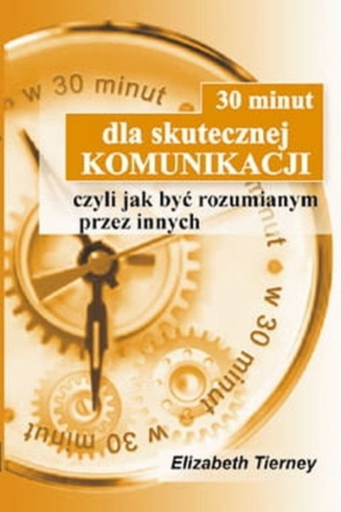 30 minut dla skutecznej komunikacji czyli jak być rozumianym przez innych