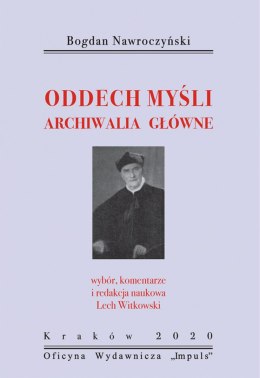 Bogdan Nawroczyński Oddech myśli Archiwalia główne