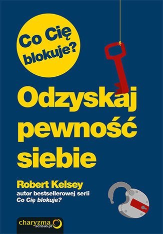 Co Cię blokuje? Odzyskaj pewność siebie