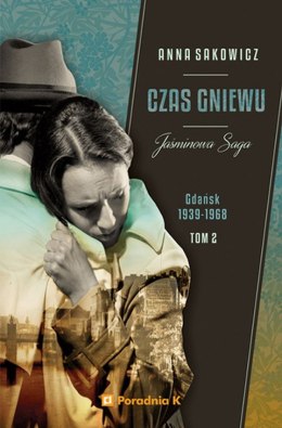 Czas gniewu. Jaśminowa saga. Tom 2