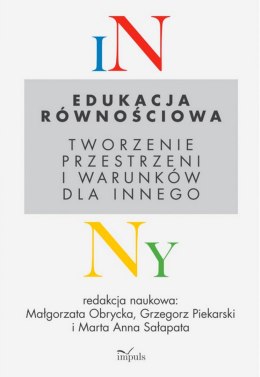 Edukacja równościowa Tworzenie przestrzeni i warunków dla innego