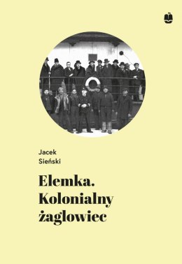 Elemka. Kolonialny żaglowiec