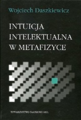 Intuicja intelektualna w metafizyce