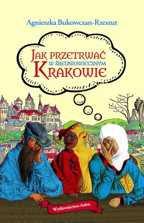 Jak przetrwać w średniowiecznym Krakowie