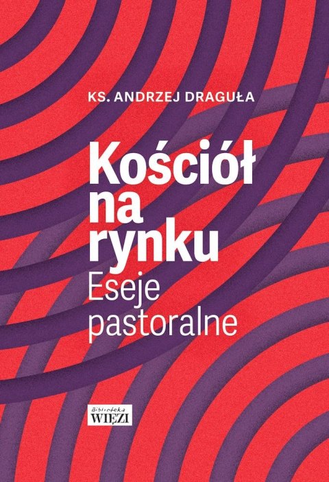 Kościół na rynku. Eseje pastoralne