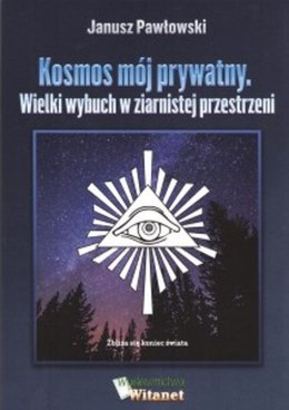 Kosmos mój prywatny. Wielki wybuch w ziernistej przestrzeni