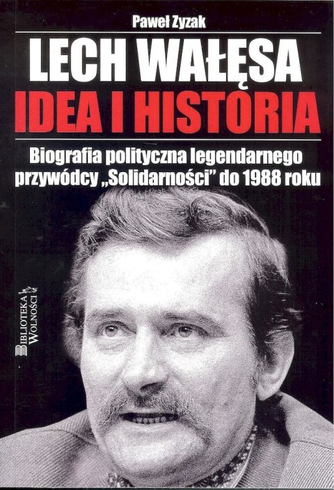 Lech Wałęsa Idea i historia