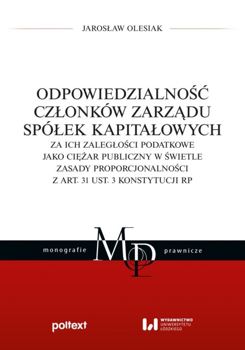 Odpowiedzialność członków zarządu spółek kapitałowych za ich zaległości podatkowe jako ciężar publiczny w świetle zasady proporc