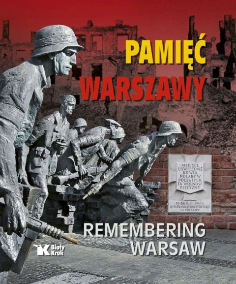 Pamięć Warszawy. Remembering Warsaw