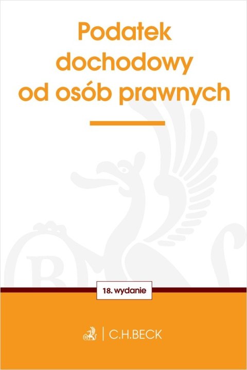 Podatek dochodowy od osób prawnych wyd. 18