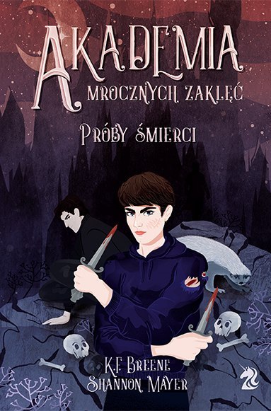 Próby śmierci. Akademia Mrocznych Zaklęć. Tom 1