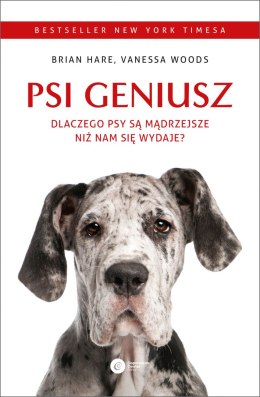 Psi geniusz.. Dlaczego psy są mądrzejsze niż nam się wydaje? wyd. 3