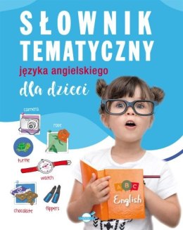 Słownik tematyczny języka angielskiego dla dzieci