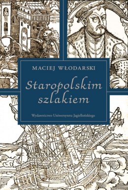 Staropolskim szlakiem