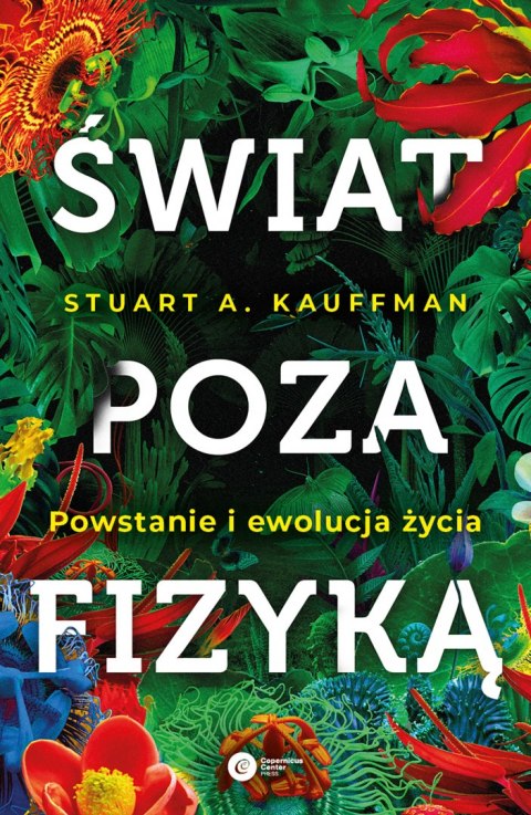 Świat poza fizyką. Powstanie i ewolucja życia