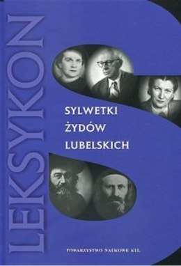 Sylwetki Żydów lubelskich. Leksykon