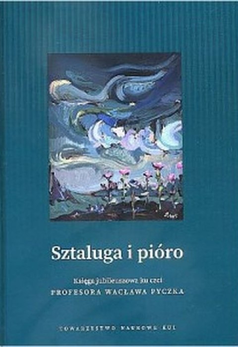 Sztaluga i pióro. Księga jubileuszowa ku czci profesora Wacława Pyczka