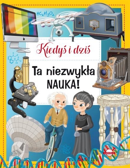 Ta niezwykła nauka! Kiedyś i dziś