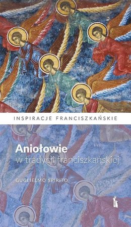 Aniołowie w tradycji franciszkańskiej